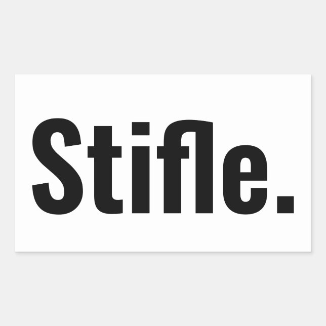 Sticker Rectangulaire La typographie amusante citation étouffer être cal (Devant)