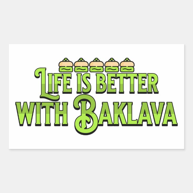 Sticker Rectangulaire La vie est meilleure avec Baklava (Devant)