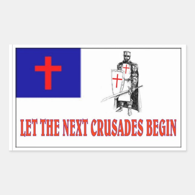 STICKER RECTANGULAIRE LAISSER COMMENCER LES PROCHAINES CRUSADES (Devant)