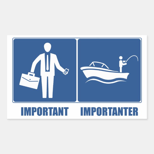 Sticker Rectangulaire Le Travail Est Important, La Pêche Est Importante (Devant)