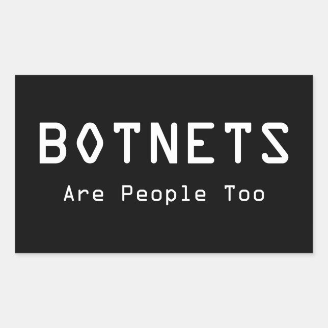 Sticker Rectangulaire Les botnets sont aussi des gens (Devant)