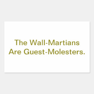 Sticker Rectangulaire Les Wall-Martiens Sont Des Abuseurs Hankamer Artju
