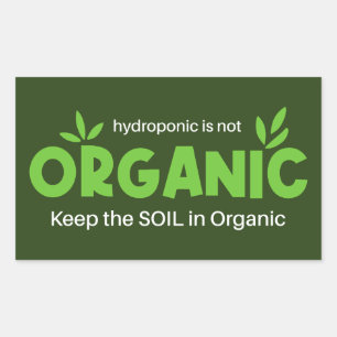 Sticker Rectangulaire L'Hydroponique N'Est Pas Organique Conserver Le So