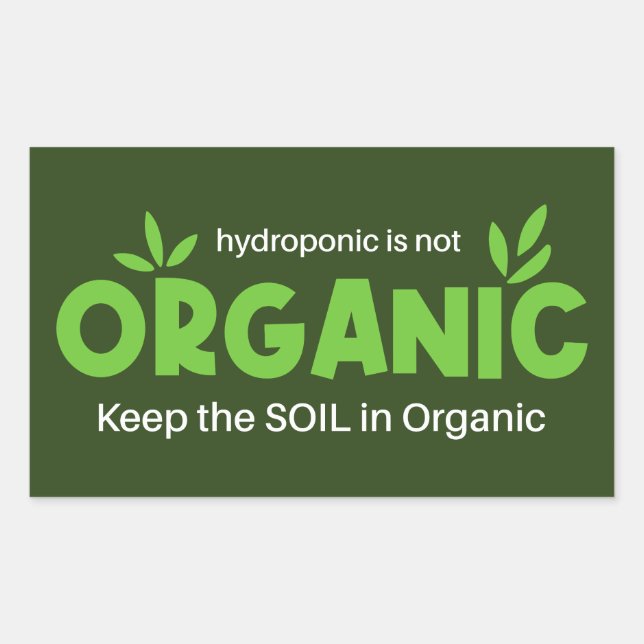 Sticker Rectangulaire L'Hydroponique N'Est Pas Organique Conserver Le So (Devant)