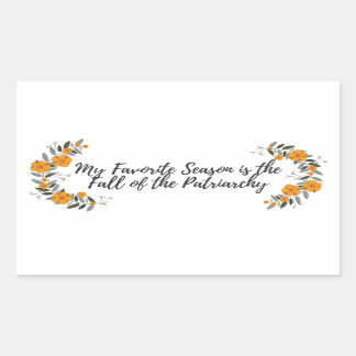 Sticker Rectangulaire Ma saison préférée est la chute du patriarcat