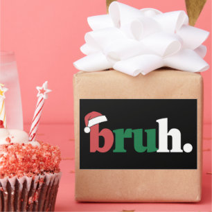 Sticker Rectangulaire Mème de Bruh Citation Drôle Salutation de Noël Frè