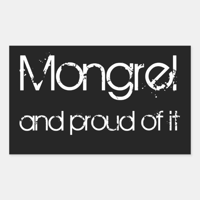 Sticker Rectangulaire Mongrel et fier de lui (Devant)