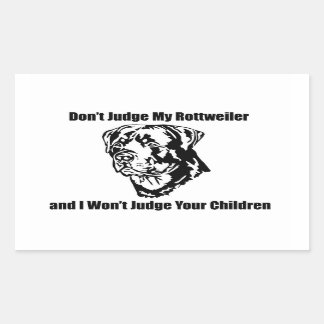 Sticker Rectangulaire Ne juge pas My Dog (Rottweiler)