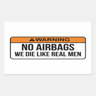 Sticker Rectangulaire No AirBags We Die comme de vrais hommes autocollan