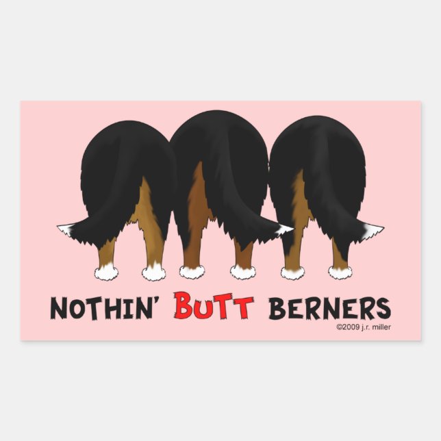 Sticker Rectangulaire Nothin' Butt Berners (Devant)