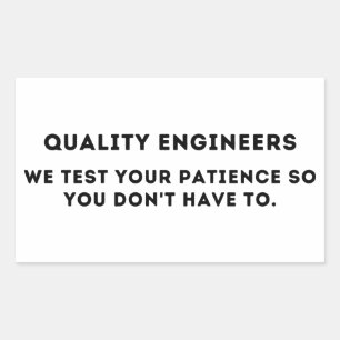 Sticker Rectangulaire Nous testons votre patience, Funny Quality Enginee