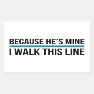 Sticker Rectangulaire Parce qu'il est à moi, je marche cette ligne