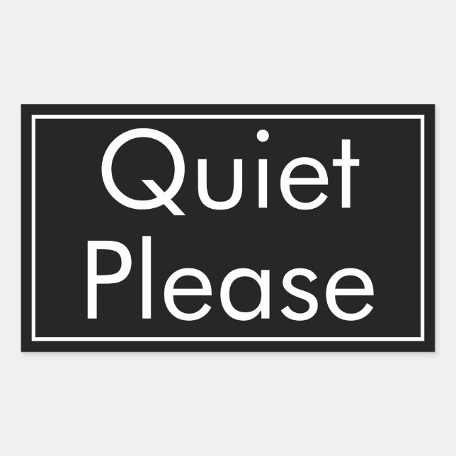 Sticker Rectangulaire Quiet Please Label in Rectangular Bold Format (Devant)