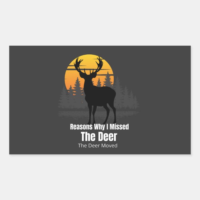Sticker Rectangulaire Raisons pour lesquelles j'ai raté le cerf (Devant)
