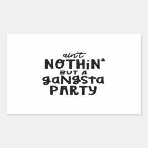 Sticker Rectangulaire Rien qu'un Hip hop du parti Gangsta