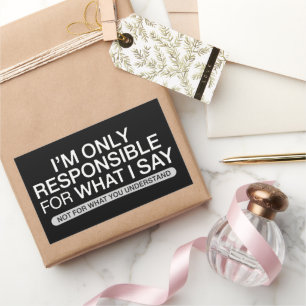 Sticker Rectangulaire Seulement Responsable de Ce Que Je Dis Humour Sarc