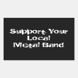 Sticker Rectangulaire Soutenez votre bande métallique locale