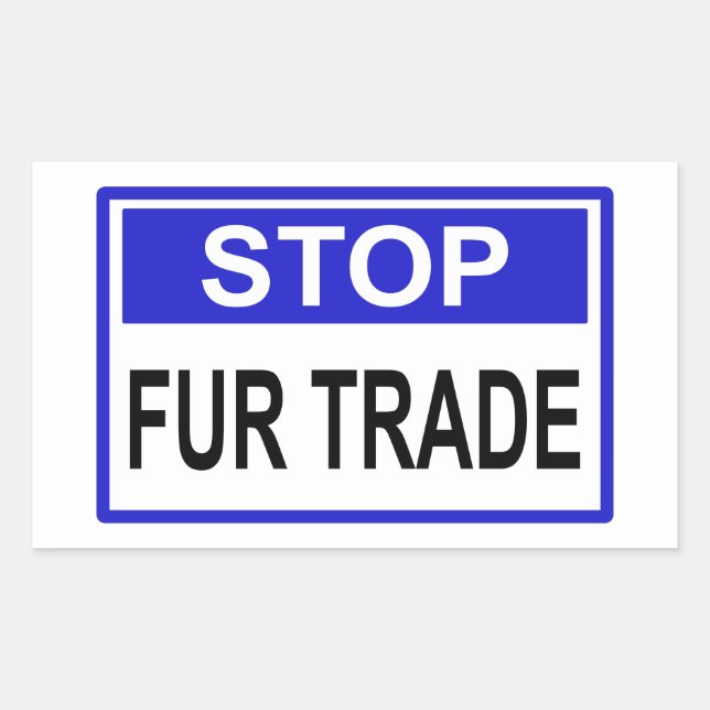 Sticker Rectangulaire Stop Fur Trade Panneau bleu (Devant)