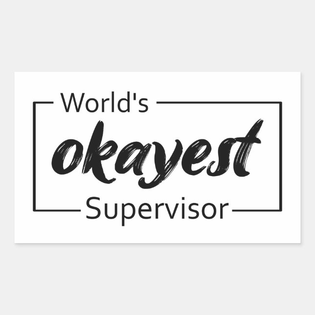Sticker Rectangulaire Superviseur le plus Okayest dans le monde (Devant)