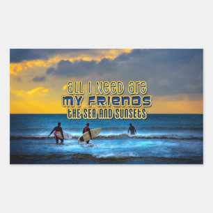 Sticker Rectangulaire Surfer citation - Tout ce dont j'ai besoin, ce son