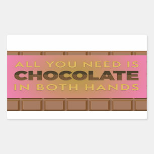 Sticker Rectangulaire Tout que vous avez besoin est chocolat dans
