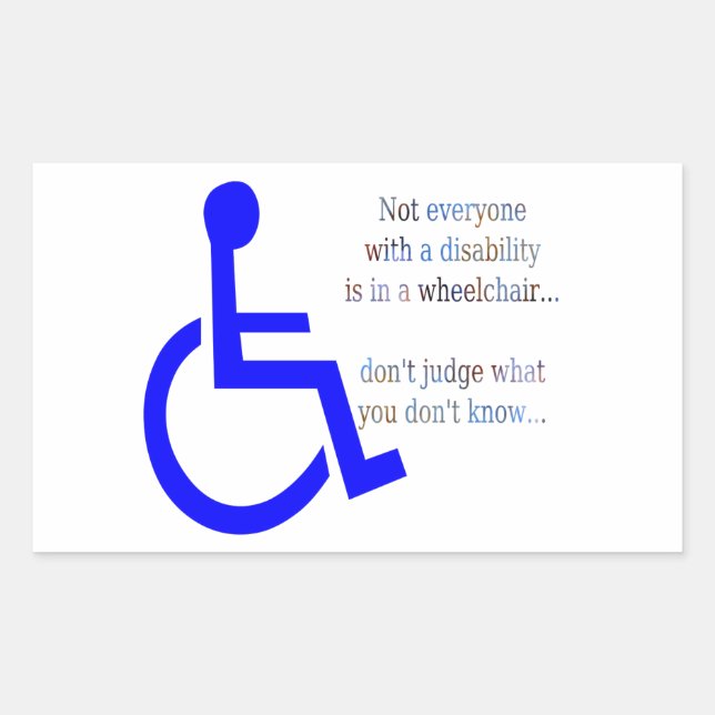 Sticker Rectangulaire Toute personne handicapée n'est pas en fauteuil ro (Devant)
