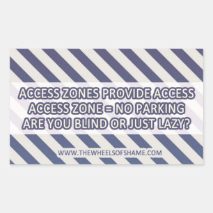 Sticker Rectangulaire Zone d'accès = Pas de parking Êtes-vous aveugle ou