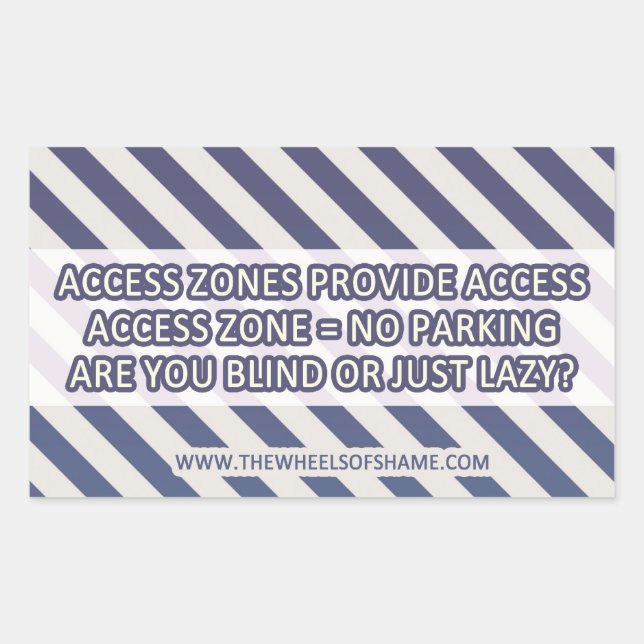 Sticker Rectangulaire Zone d'accès = Pas de parking Êtes-vous aveugle ou (Devant)
