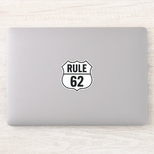 Sticker Règle 62 Signer - Ne pas prendre la vie trop au sé