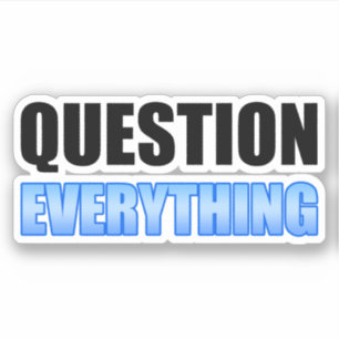 Sticker Remettez Tout En Question