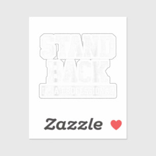 Sticker Reposez-vous Je suis un professionnel