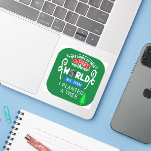 Sticker Reprendre le monde puis planté un arbre Petit