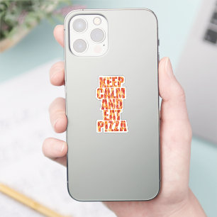Sticker Restez Calme Et Mangez De La Pizza