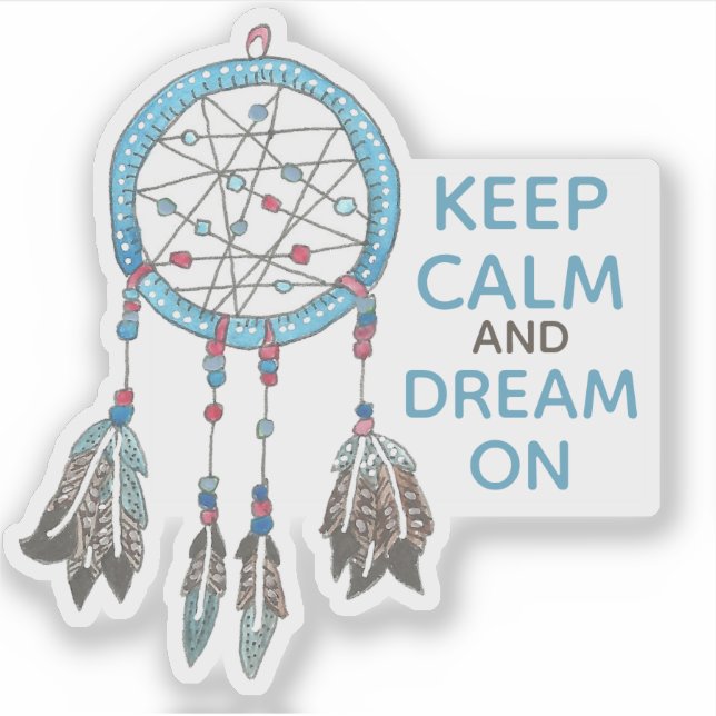 Sticker Restez calme et rêvez sur Dreamcatcher (Devant)