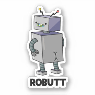 Sticker Robutt Funny Robot Pun