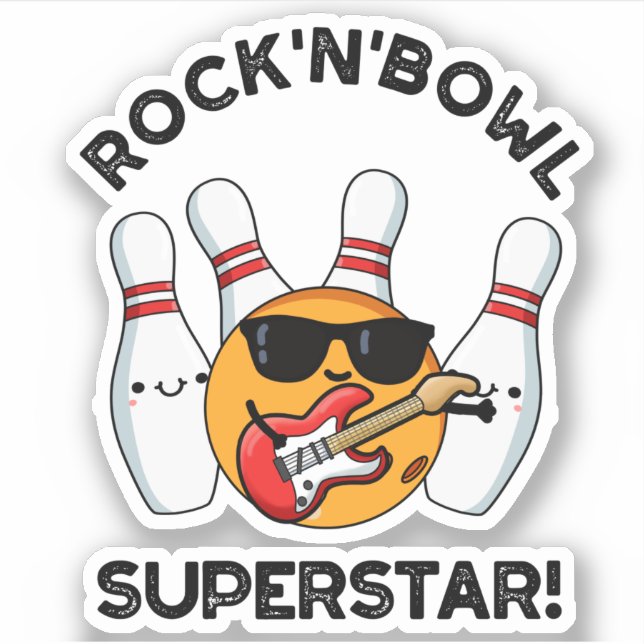Sticker Rock Et Bowl Superstar Funny Bowling Pun (Devant)