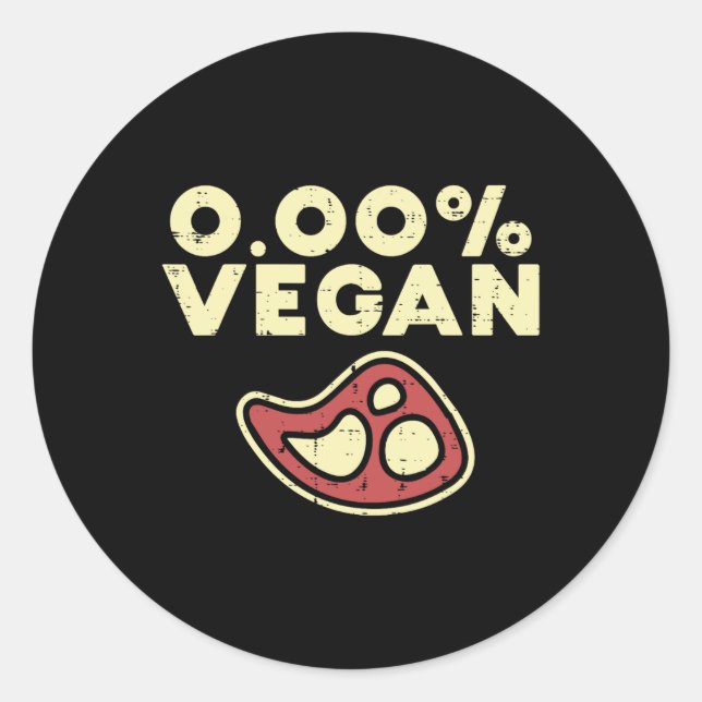 Sticker Rond 0 Zéro Pour Cent Végétan Drôle Steak Barbecue Gril (Devant)