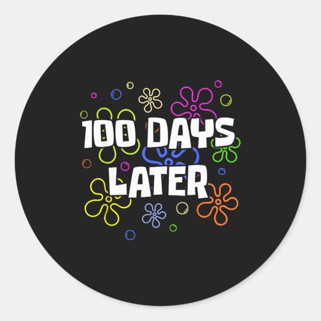 Sticker Rond 100 Days Later 100th Day Of School Teacher Student (Devant)