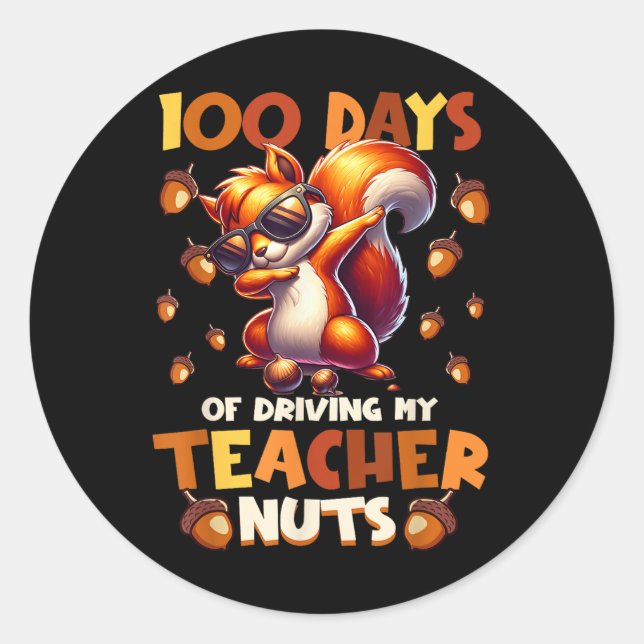Sticker Rond 100 Jours De Conduire Mon Enseignant Nuts Drôle Éc (Devant)