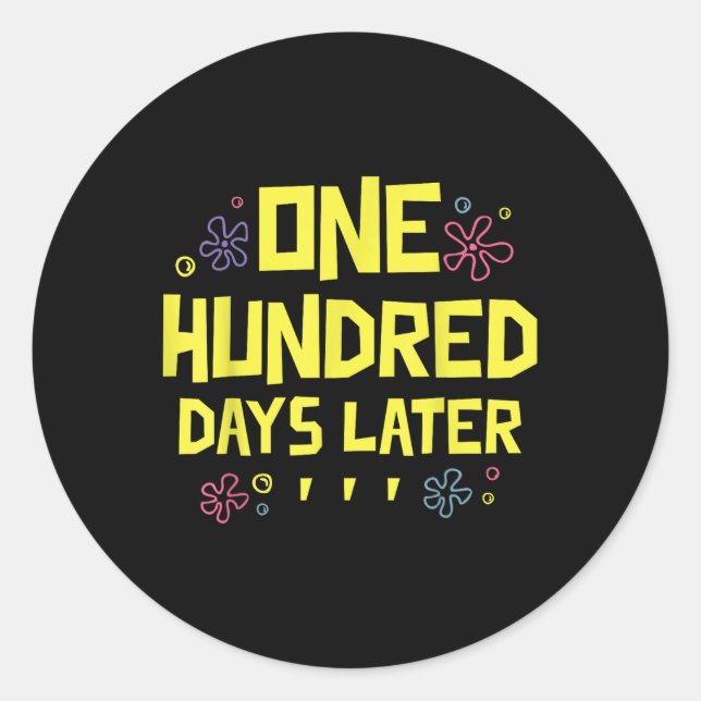 Sticker Rond 100 Jours Plus Tard 100E Jour De L'École Cent (Devant)