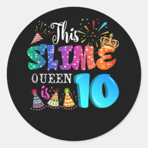 Sticker Rond 10e anniversaire filles 10 ans fille Slime Queen