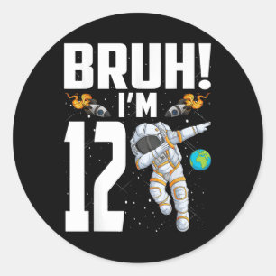 Sticker Rond 12e anniversaire Astronaut Bruh Im 12 ans naissanc