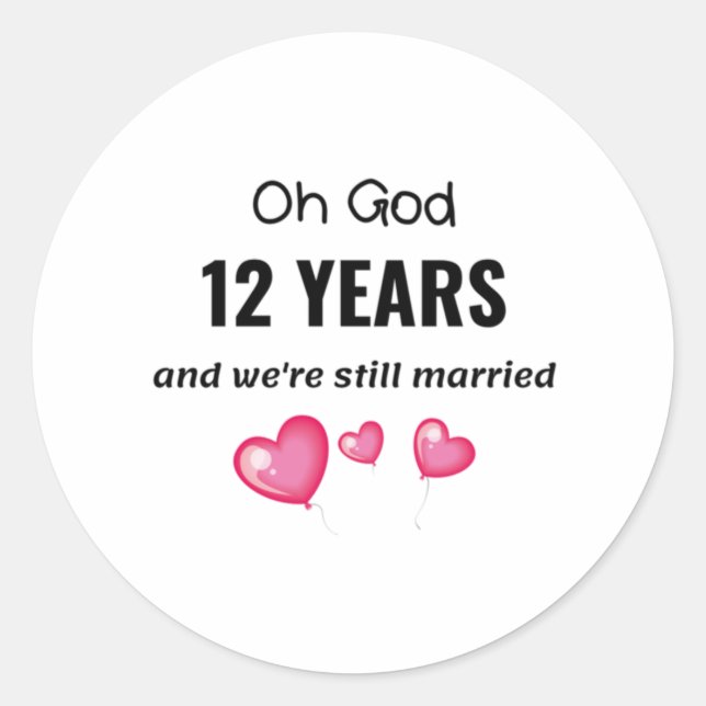 Sticker Rond 12e anniversaire de Mariage Drôle cadeau pour lui  (Devant)