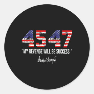 Sticker Rond 2024 45 47 Mon Revenge Sera Succès American Fla