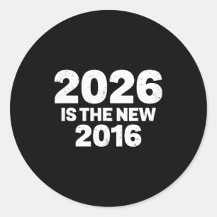 Sticker Rond 2026 est la nouvelle citation drôle nostalgique 20