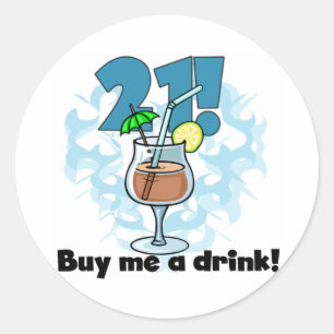 Sticker Rond 21 Achetez-moi un T-shirts et cadeaux Drink