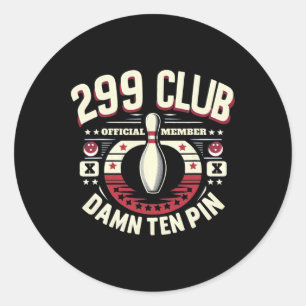 Sticker Rond 299 Club Membre Officiel Adulte Humor Funny Ten Pi