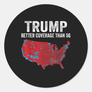 Sticker Rond 2 Côté Trump Meilleure Couverture Que 5g Pouvez-Vo