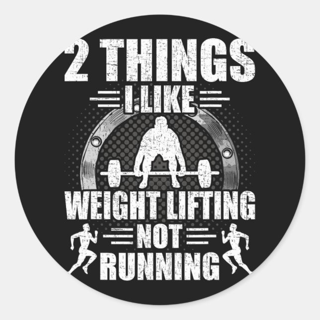 Sticker Rond 2 Things I Like Weightlifting Not Running Bodybuil (Devant)