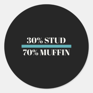 Sticker Rond 30% Stud 70% Muffin Funny Fêtes des pères Valentin